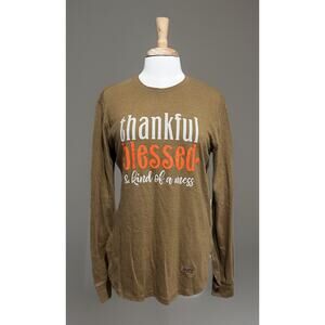 Thankful Blessed & Kind Of A Mess T-shirt Long Sleeve Tawny Brown Royce sz large